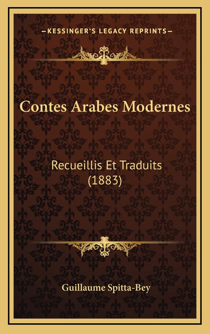 Contes Arabes Modernes: Recueillis Et Traduits (1883) Contemporary literature