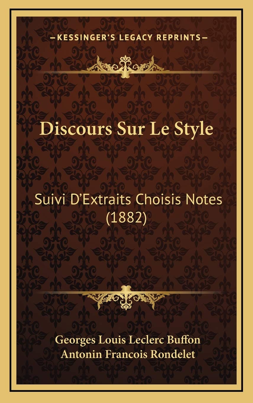 Discours Sur Le Style: Suivi D'Extraits Choisis Notes (1882) Contemporary literature