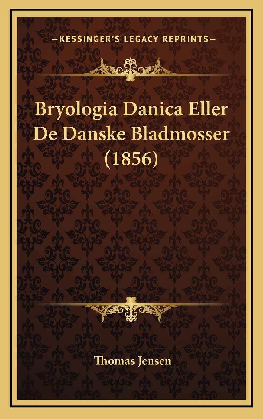 Bryologia Danica Eller De Danske Bladmosser (1856) Contemporary literature