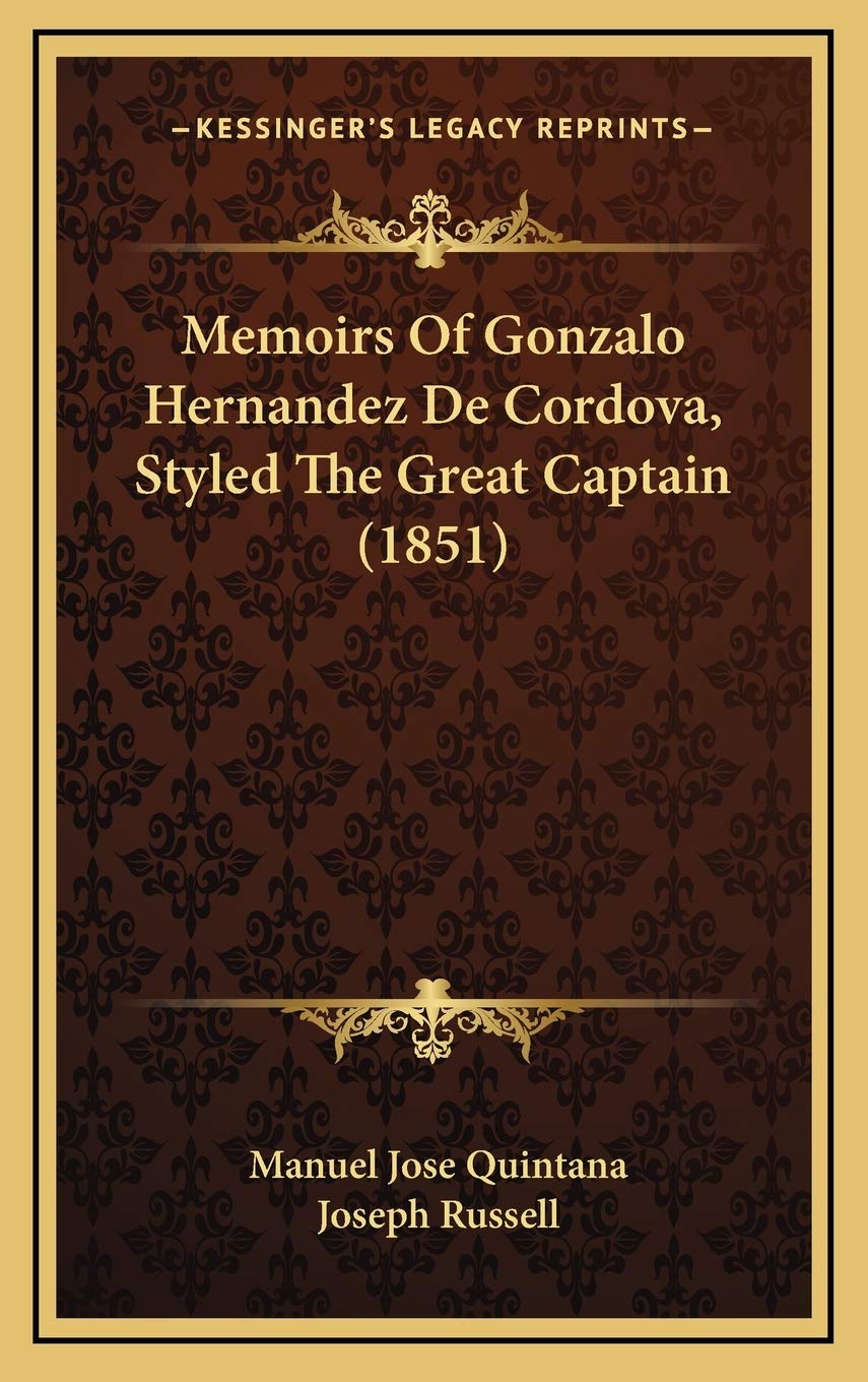 Memoirs Of Gonzalo Hernandez De Cordova, Styled The Great Captain (1851) Contemporary literature