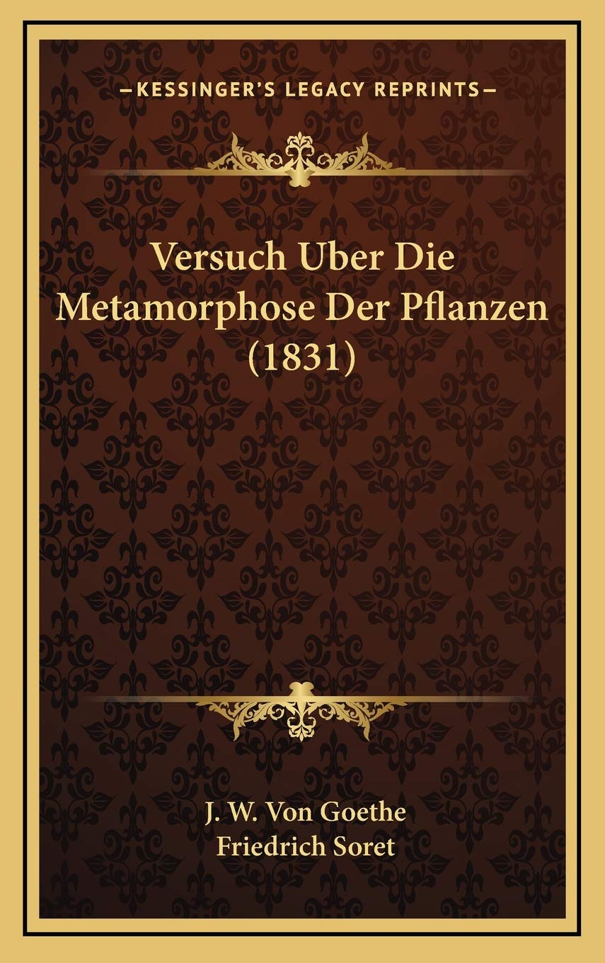 Versuch Uber Die Metamorphose Der Pflanzen (1831) Philosophy