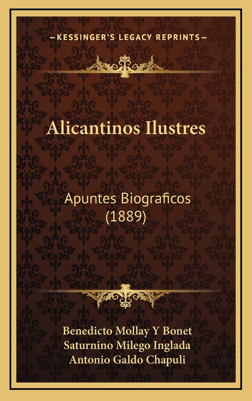 Alicantinos Ilustres: Apuntes Biograficos (1889) Contemporary literature