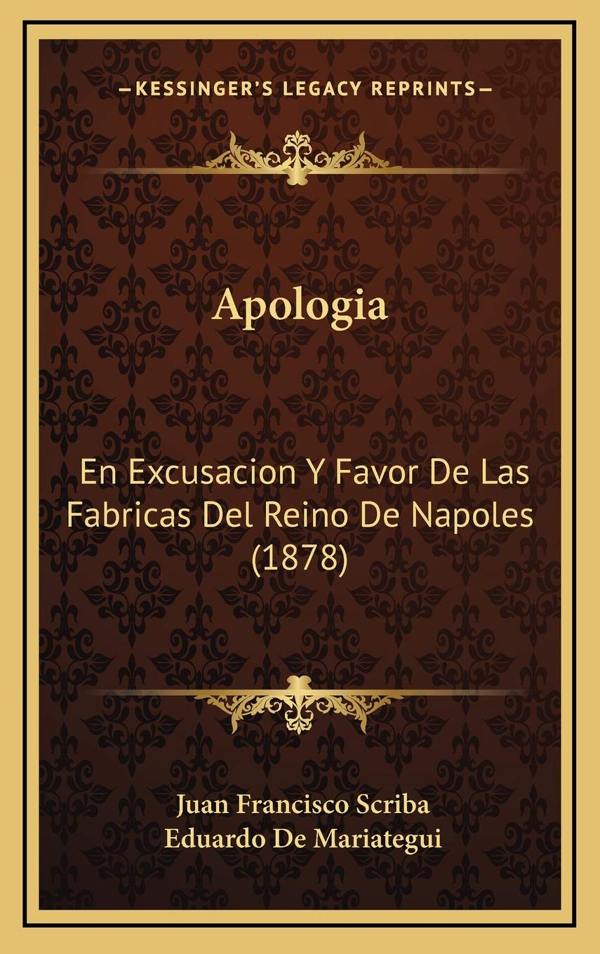 Apologia: En Excusacion Y Favor De Las Fabricas Del Reino De Napoles (1878) Contemporary literature