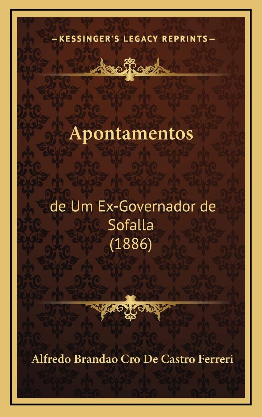 Apontamentos: de Um Ex-Governador de Sofalla (1886) International