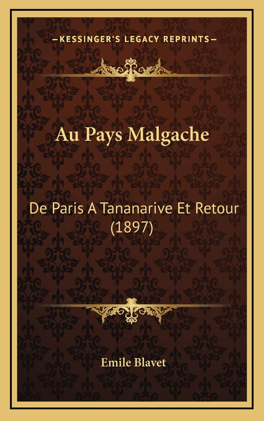 Au Pays Malgache: De Paris A Tananarive Et Retour (1897) Contemporary literature