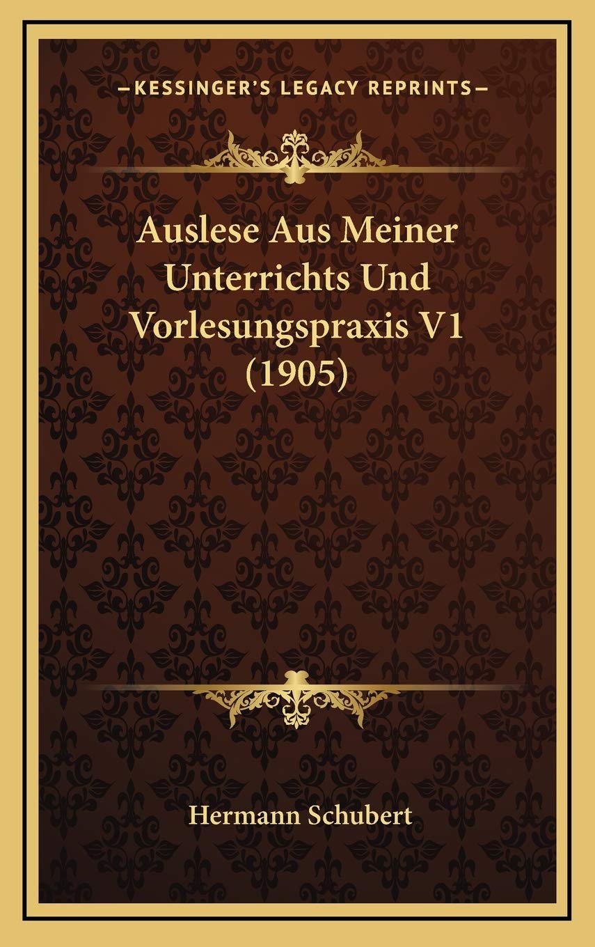 Auslese Aus Meiner Unterrichts Und Vorlesungspraxis V1 (1905) Contemporary literature