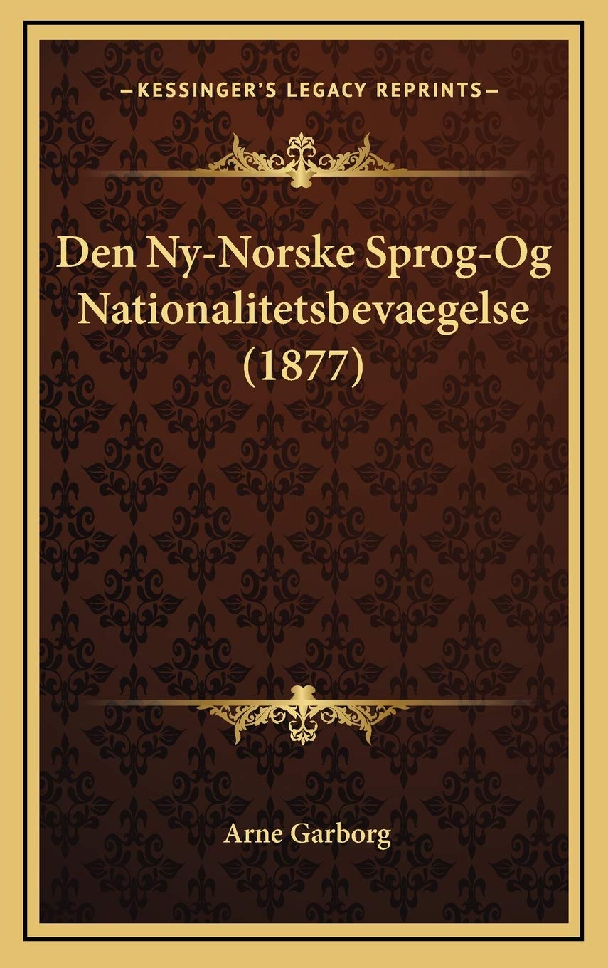 Den Ny-Norske Sprog-Og Nationalitetsbevaegelse (1877) Contemporary literature