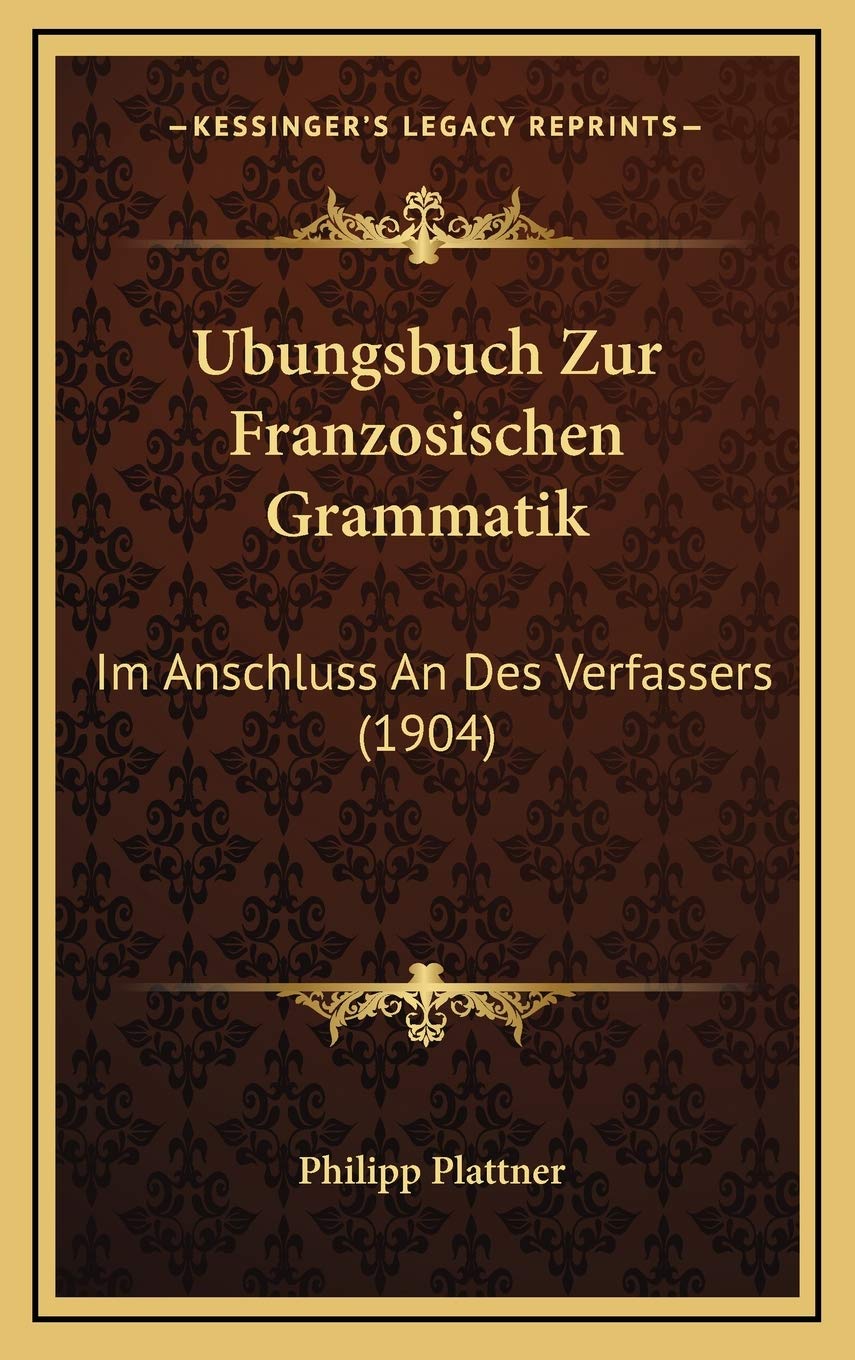 Ubungsbuch Zur Franzosischen Grammatik: Im Anschluss An Des Verfassers (1904) Contemporary literature