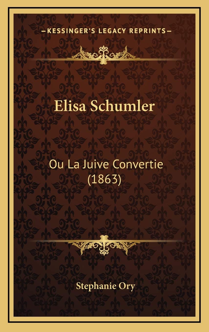 Elisa Schumler: Ou La Juive Convertie (1863) Contemporary literature