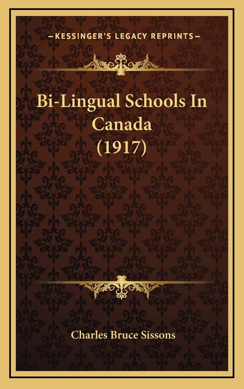 Bi-Lingual Schools In Canada (1917) Contemporary literature