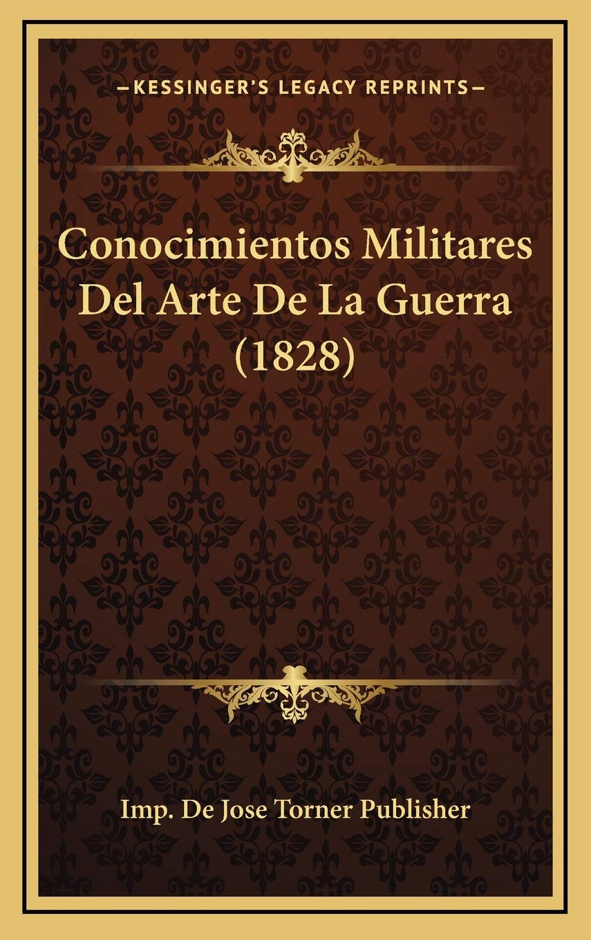 Conocimientos Militares Del Arte De La Guerra (1828) Contemporary literature