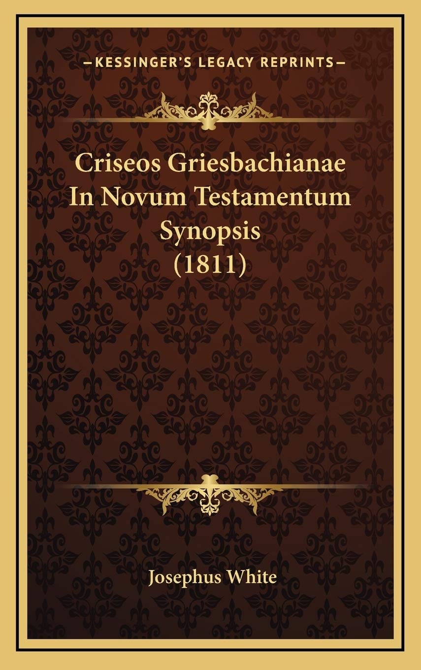 Criseos Griesbachianae In Novum Testamentum Synopsis (1811) Contemporary literature