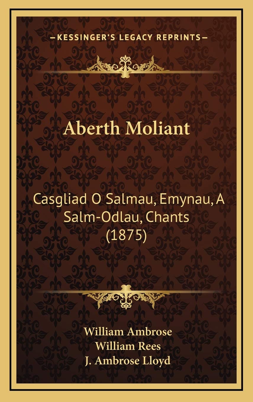 Aberth Moliant: Casgliad O Salmau, Emynau, A Salm-Odlau, Chants (1875) Contemporary literature