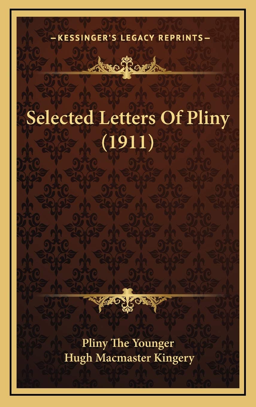 Selected Letters Of Pliny (1911) Essays & Short Stories