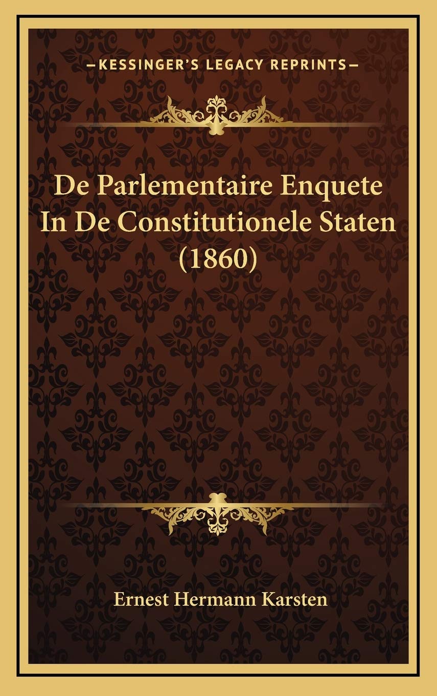 De Parlementaire Enquete In De Constitutionele Staten (1860) Contemporary literature