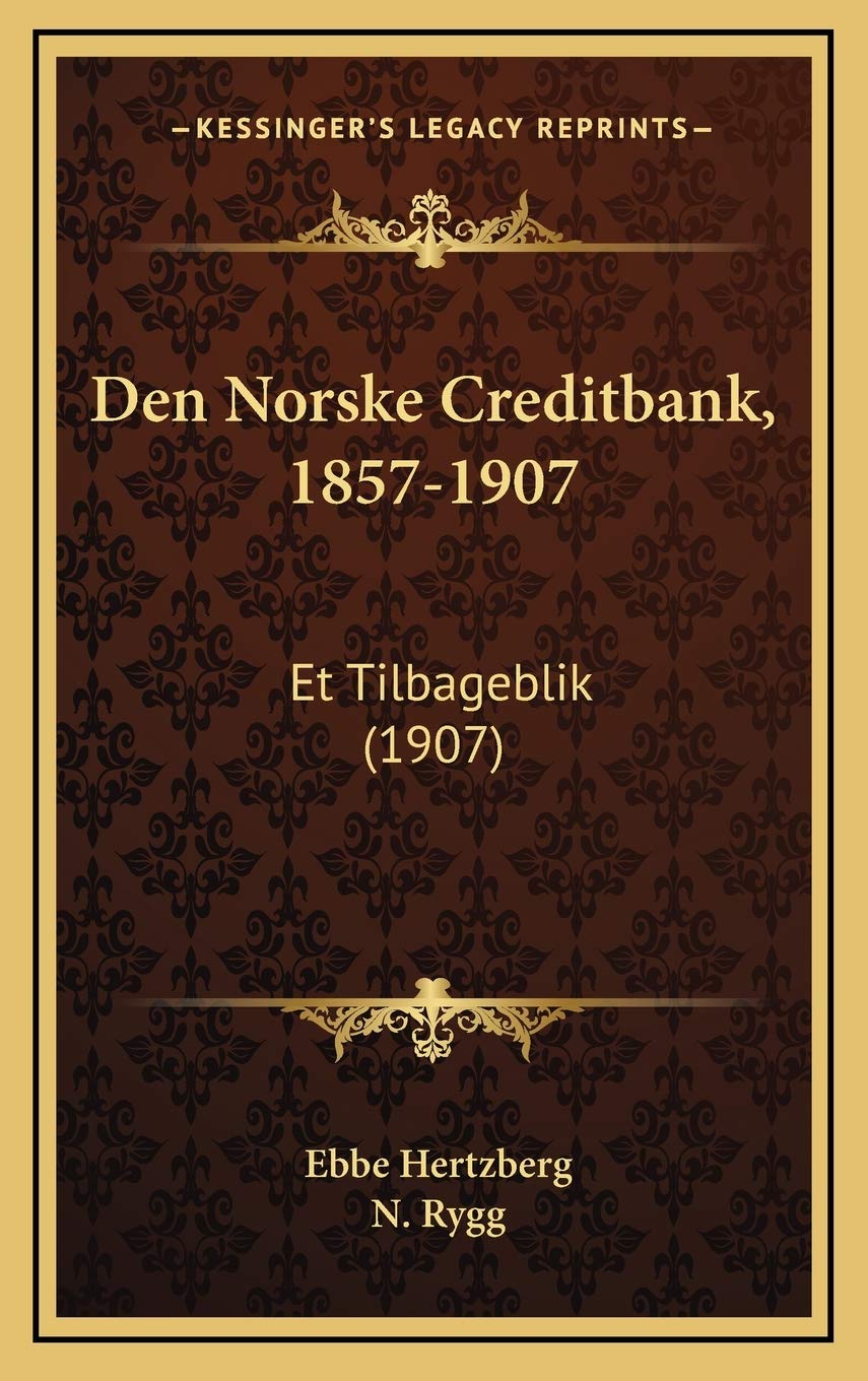 Den Norske Creditbank, 1857-1907: Et Tilbageblik (1907) Contemporary literature