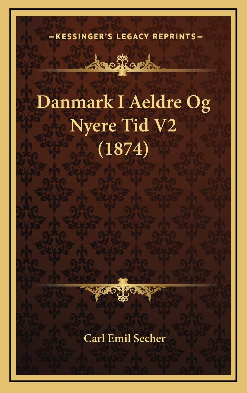 Danmark I Aeldre Og Nyere Tid V2 (1874) Contemporary literature