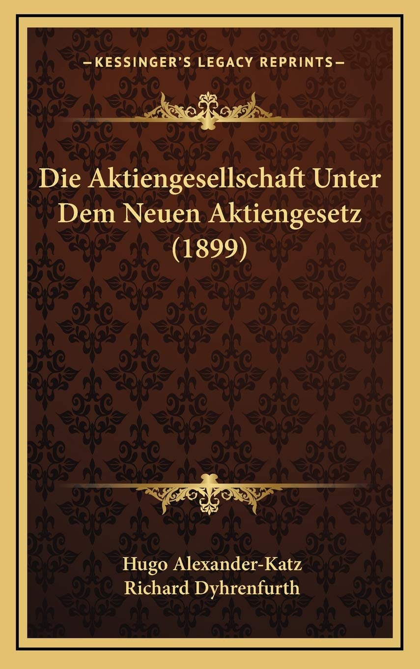 Die Aktiengesellschaft Unter Dem Neuen Aktiengesetz (1899) Contemporary literature