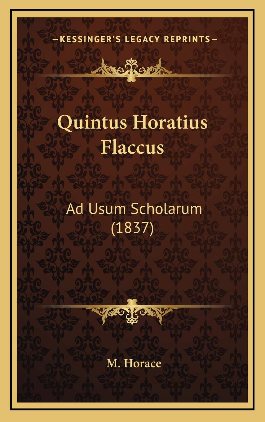 Quintus Horatius Flaccus: Ad Usum Scholarum (1837) Contemporary literature