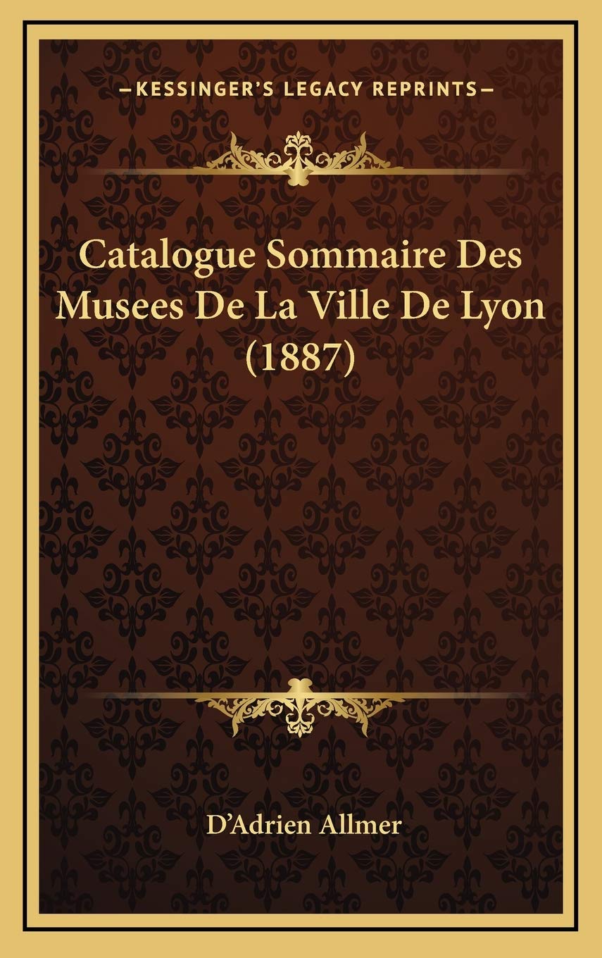 Catalogue Sommaire Des Musees De La Ville De Lyon (1887) Contemporary literature