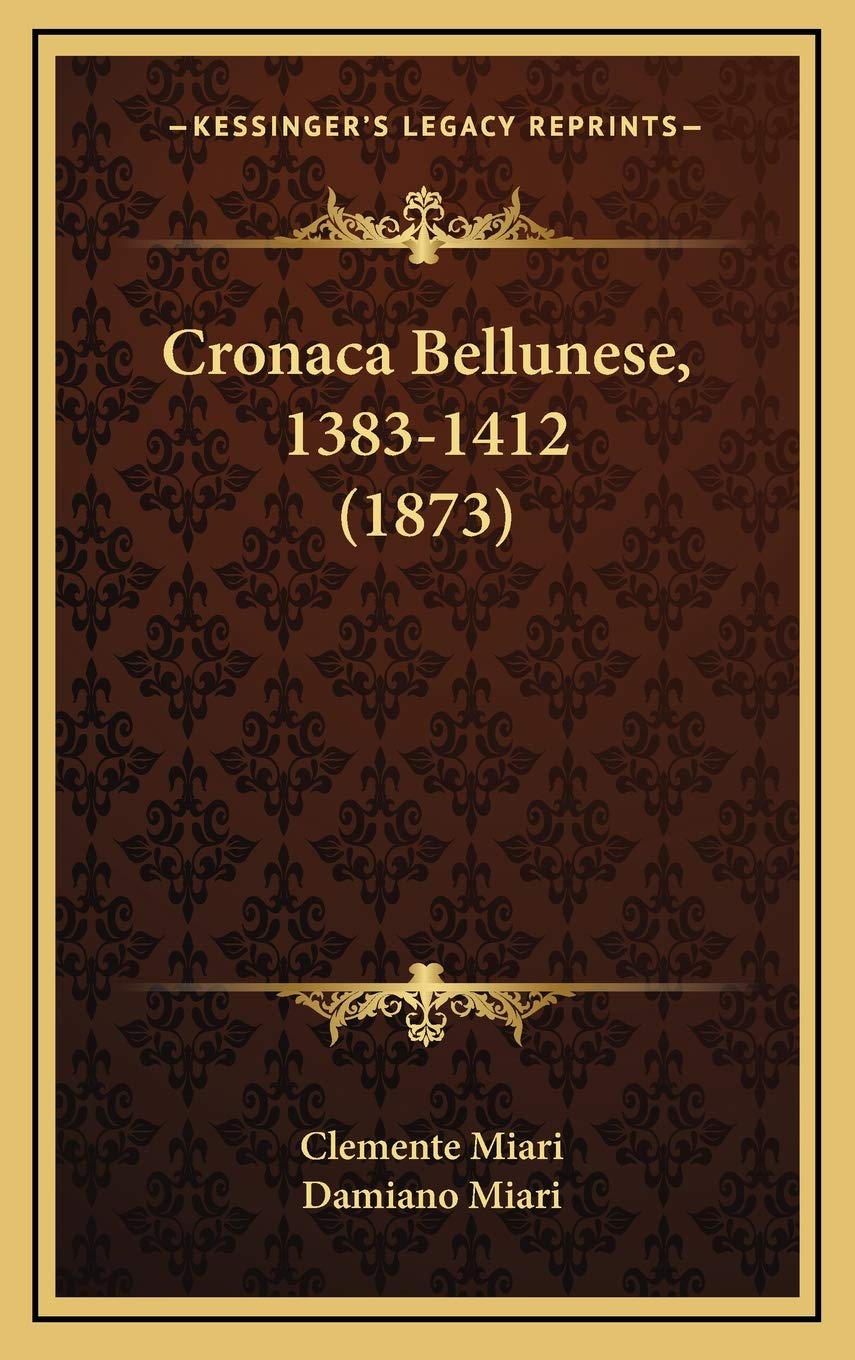 Cronaca Bellunese, 1383-1412 (1873) Contemporary literature