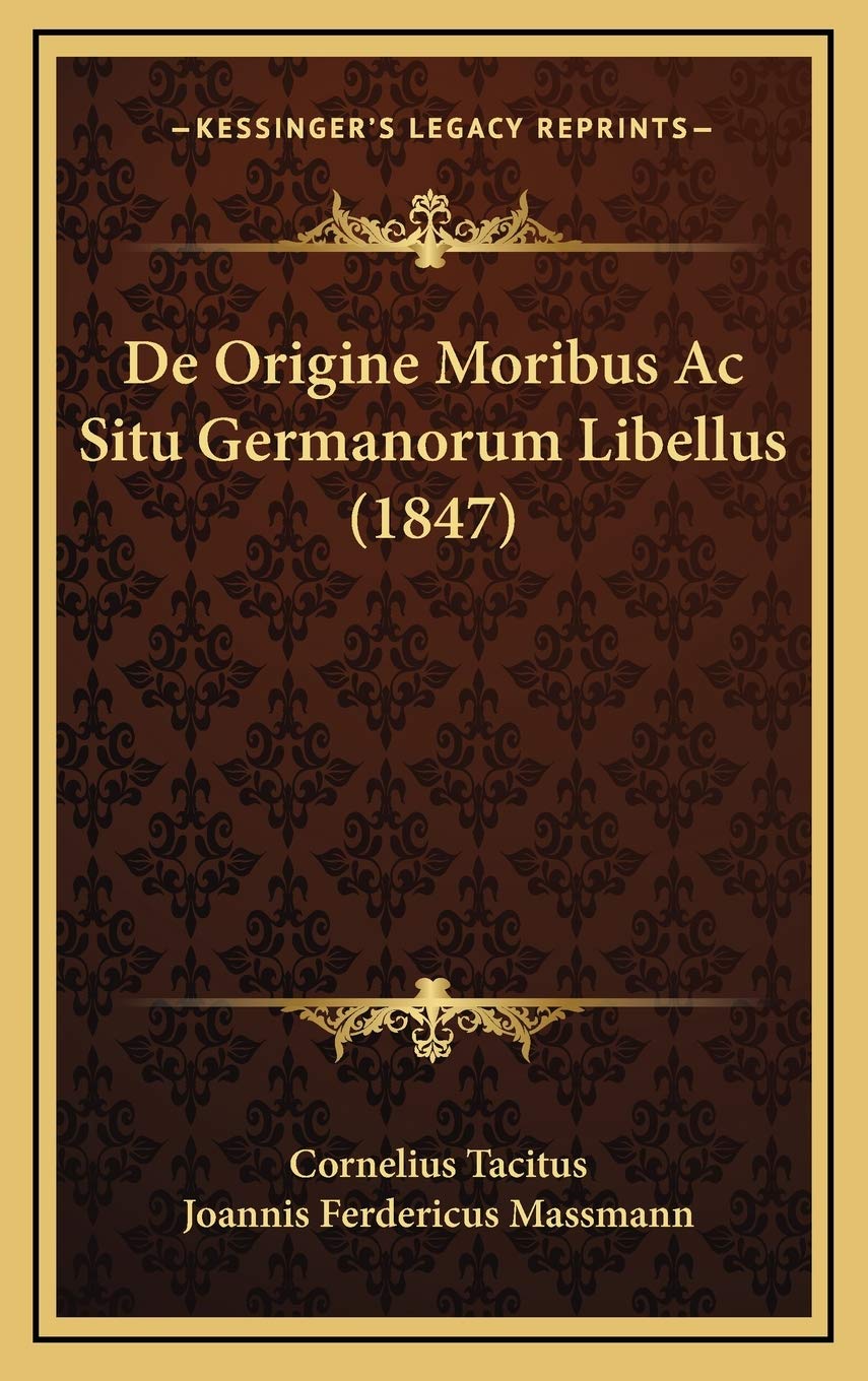 De Origine Moribus Ac Situ Germanorum Libellus (1847) Contemporary literature