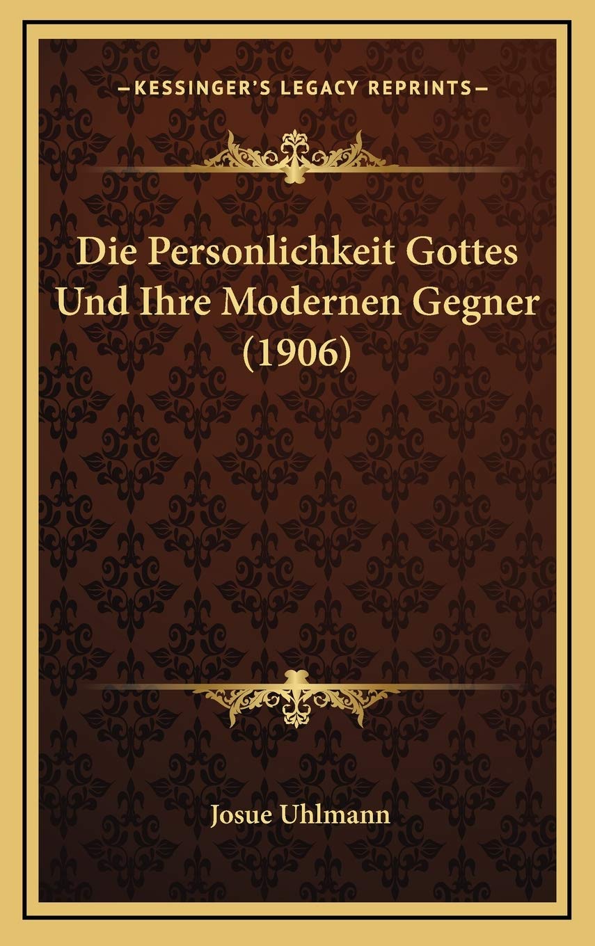 Die Personlichkeit Gottes Und Ihre Modernen Gegner (1906) Contemporary literature