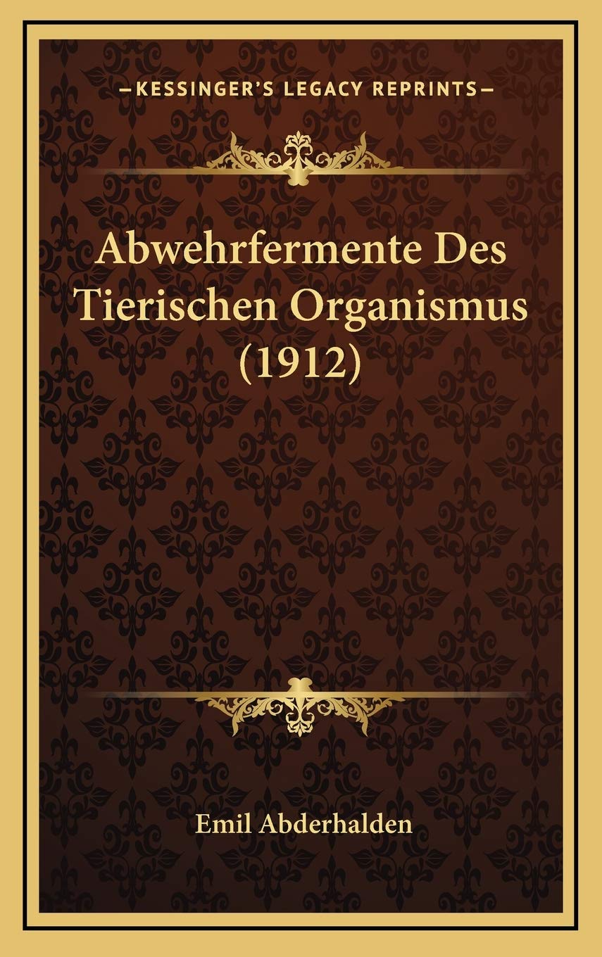 Abwehrfermente Des Tierischen Organismus (1912) Contemporary literature