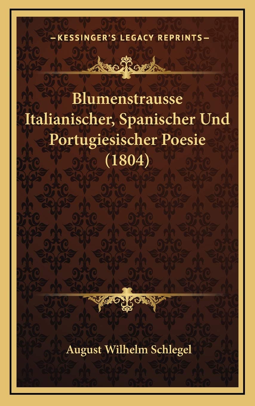 Blumenstrausse Italianischer, Spanischer Und Portugiesischer Poesie (1804) Contemporary literature