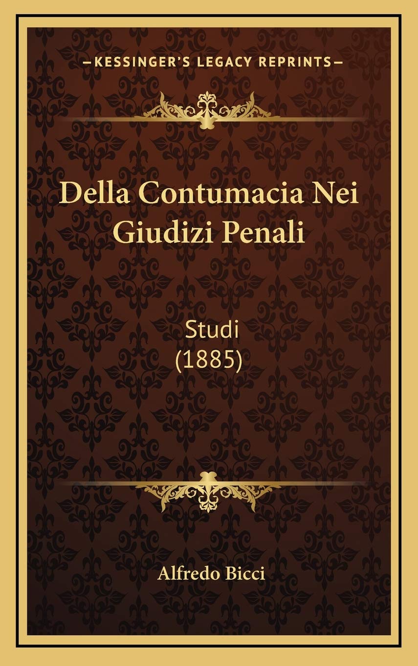 Della Contumacia Nei Giudizi Penali: Studi (1885) Contemporary literature