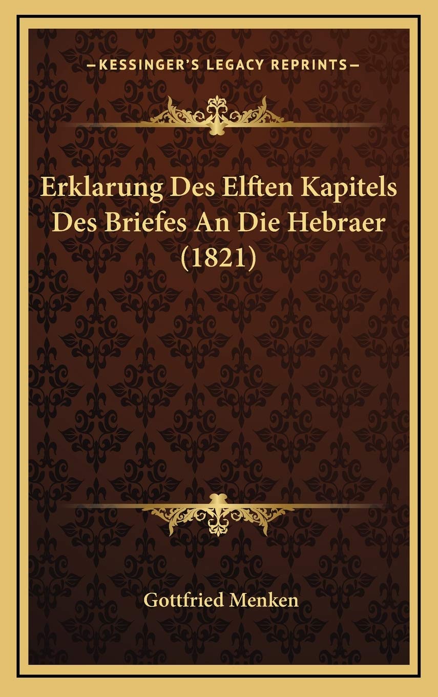 Erklarung Des Elften Kapitels Des Briefes An Die Hebraer (1821) Contemporary literature