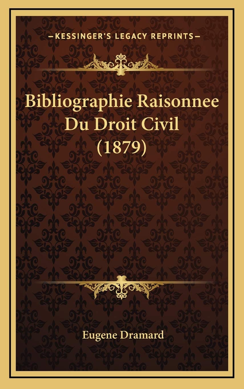 Bibliographie Raisonnee Du Droit Civil (1879) book