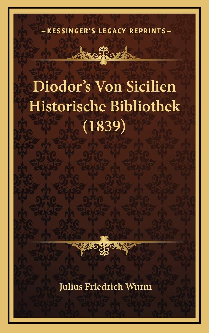 Diodor's Von Sicilien Historische Bibliothek (1839) Contemporary literature