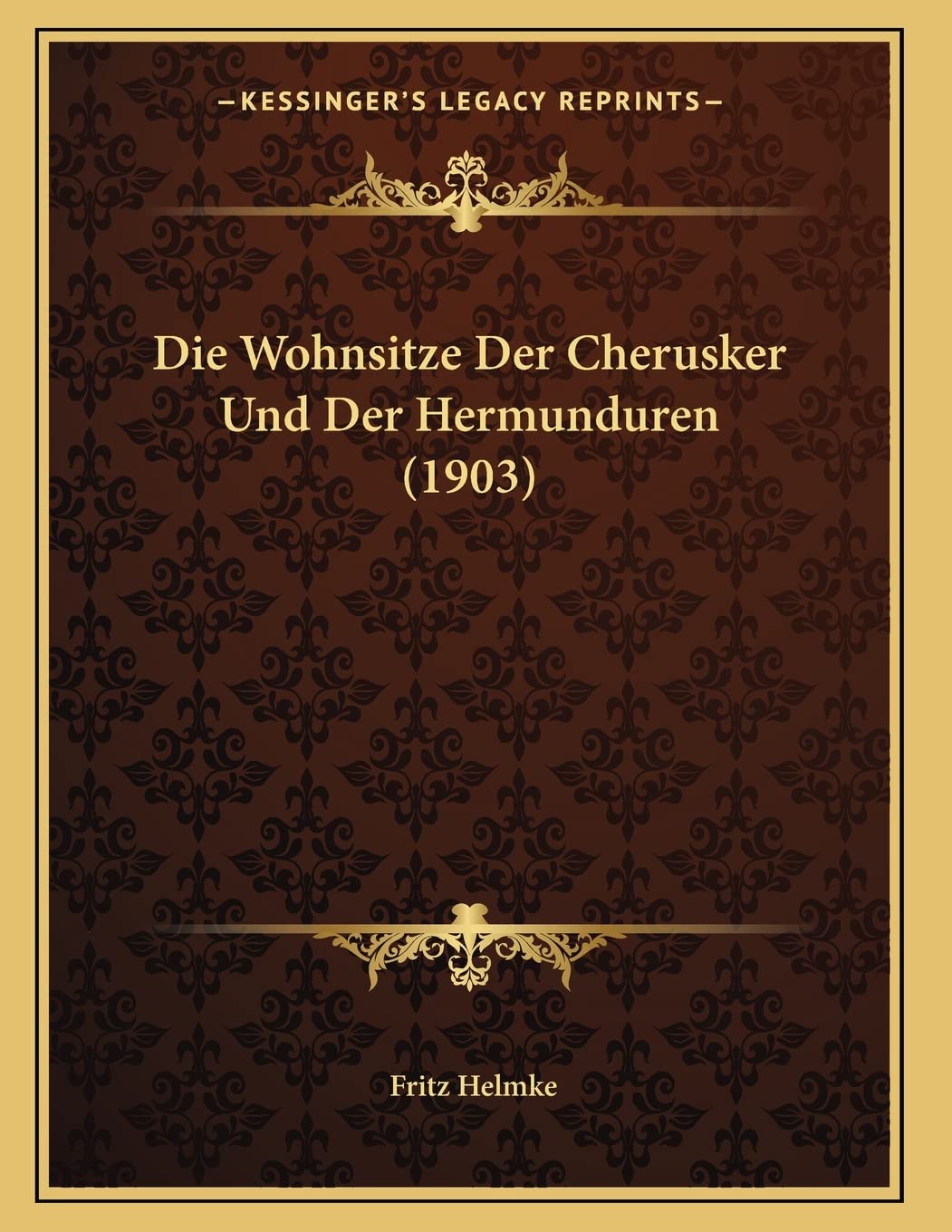 Die Wohnsitze Der Cherusker Und Der Hermunduren (1903) International