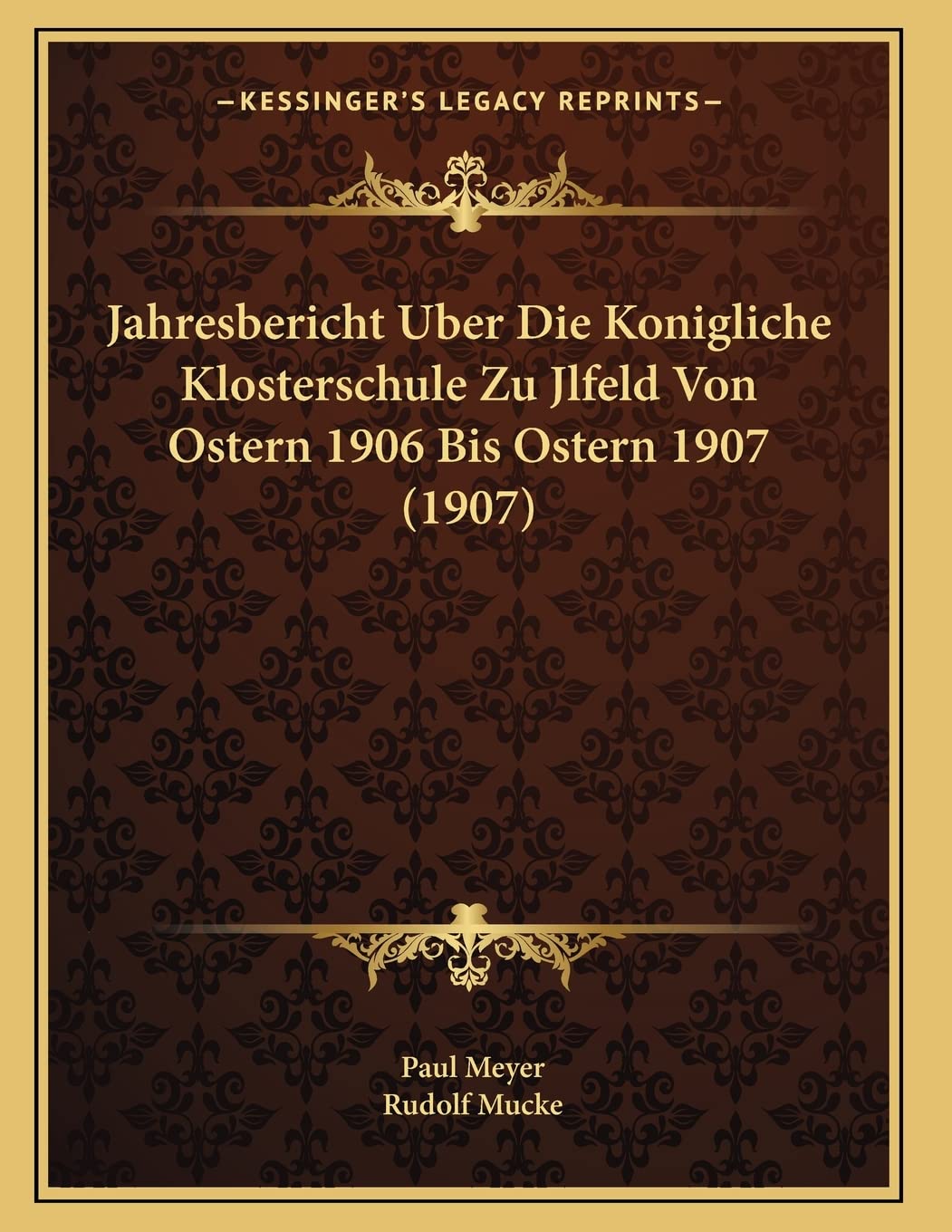 Jahresbericht Uber Die Konigliche Klosterschule Zu Jlfeld Von Ostern 1906 Bis Ostern 1907 (1907) Contemporary literature