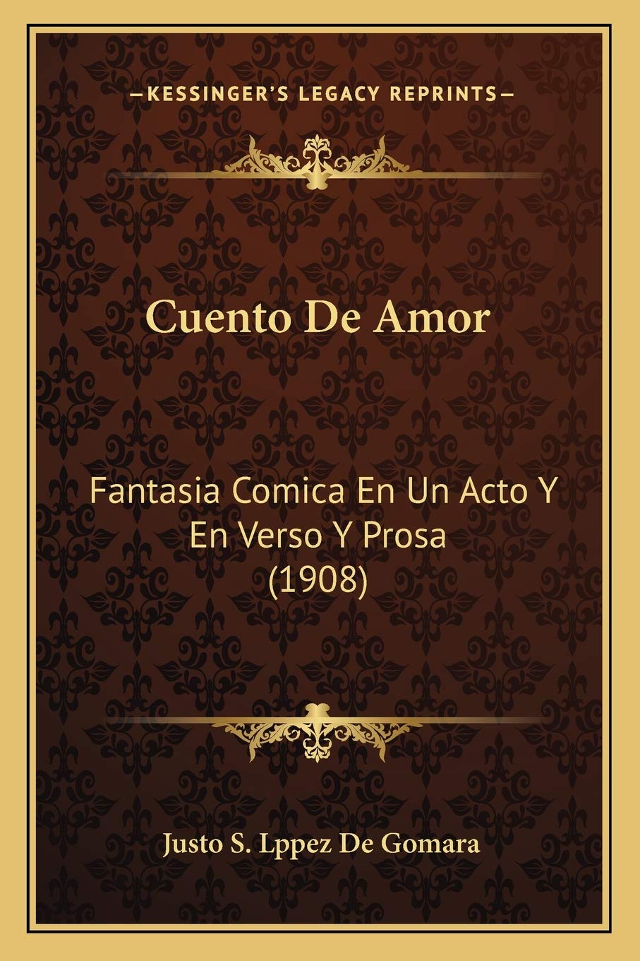 Cuento De Amor: Fantasia Comica En Un Acto Y En Verso Y Prosa (1908) Drama