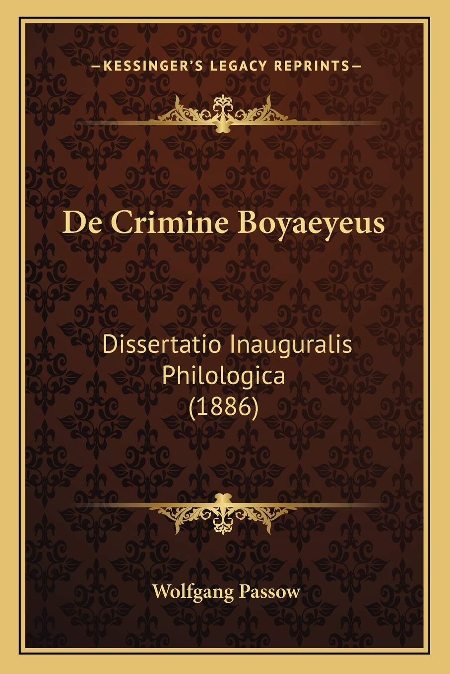 De Crimine Boyaeyeus: Dissertatio Inauguralis Philologica (1886) Law