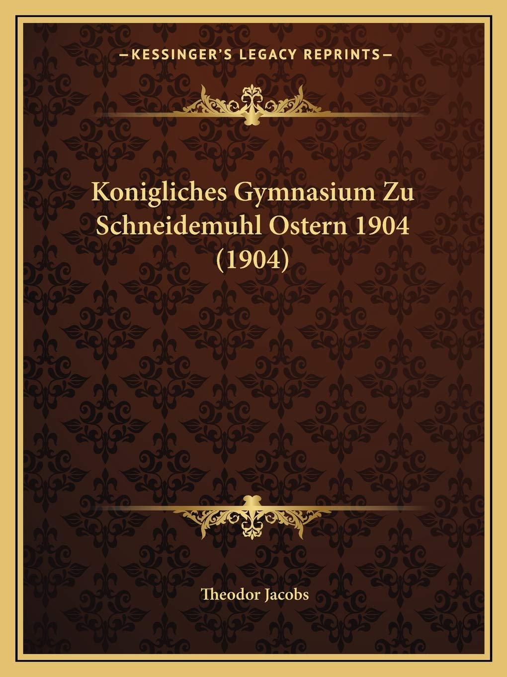 Konigliches Gymnasium Zu Schneidemuhl Ostern 1904 (1904) Contemporary literature