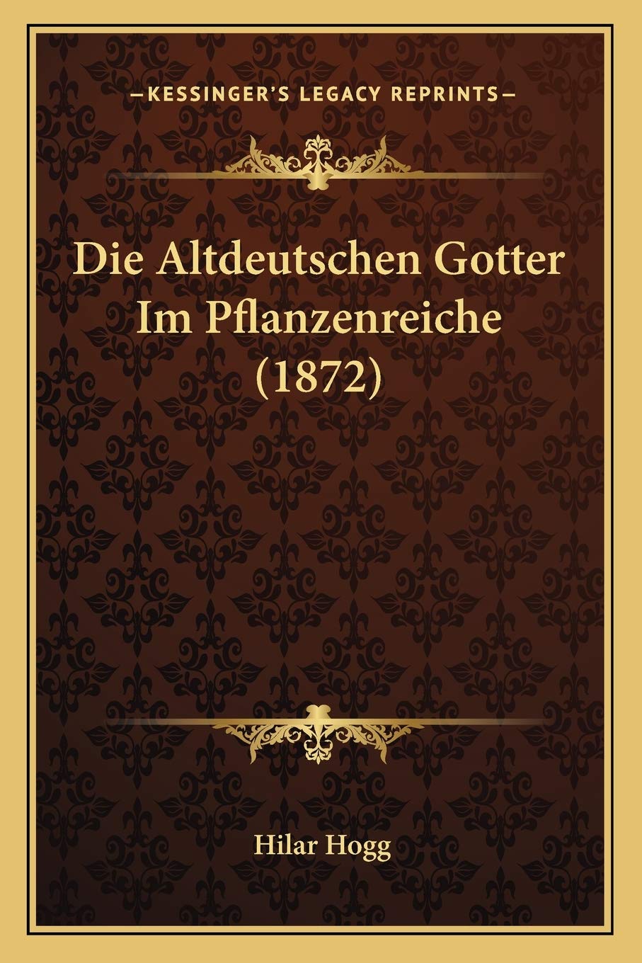 Die Altdeutschen Gotter Im Pflanzenreiche (1872) International