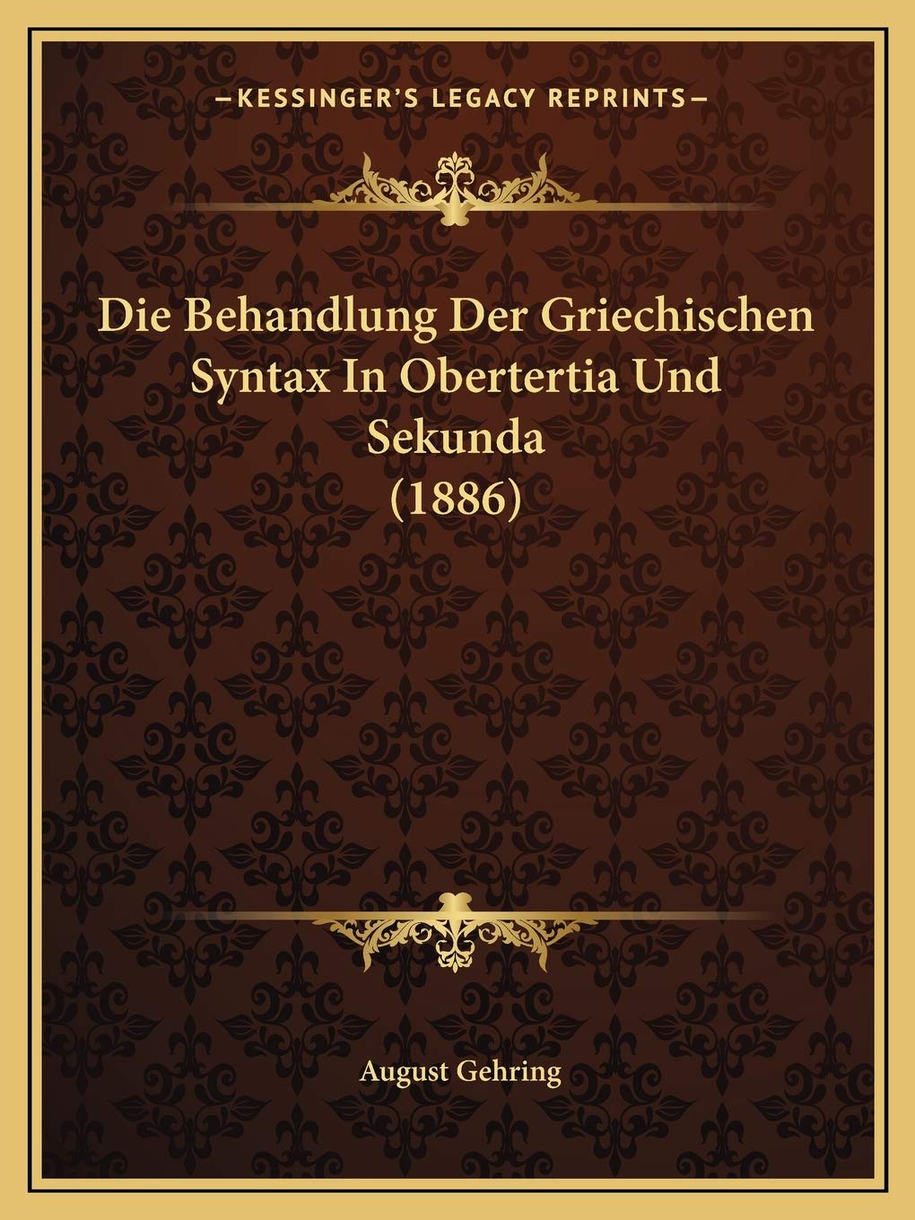 Die Behandlung Der Griechischen Syntax In Obertertia Und Sekunda (1886) Social Sciences