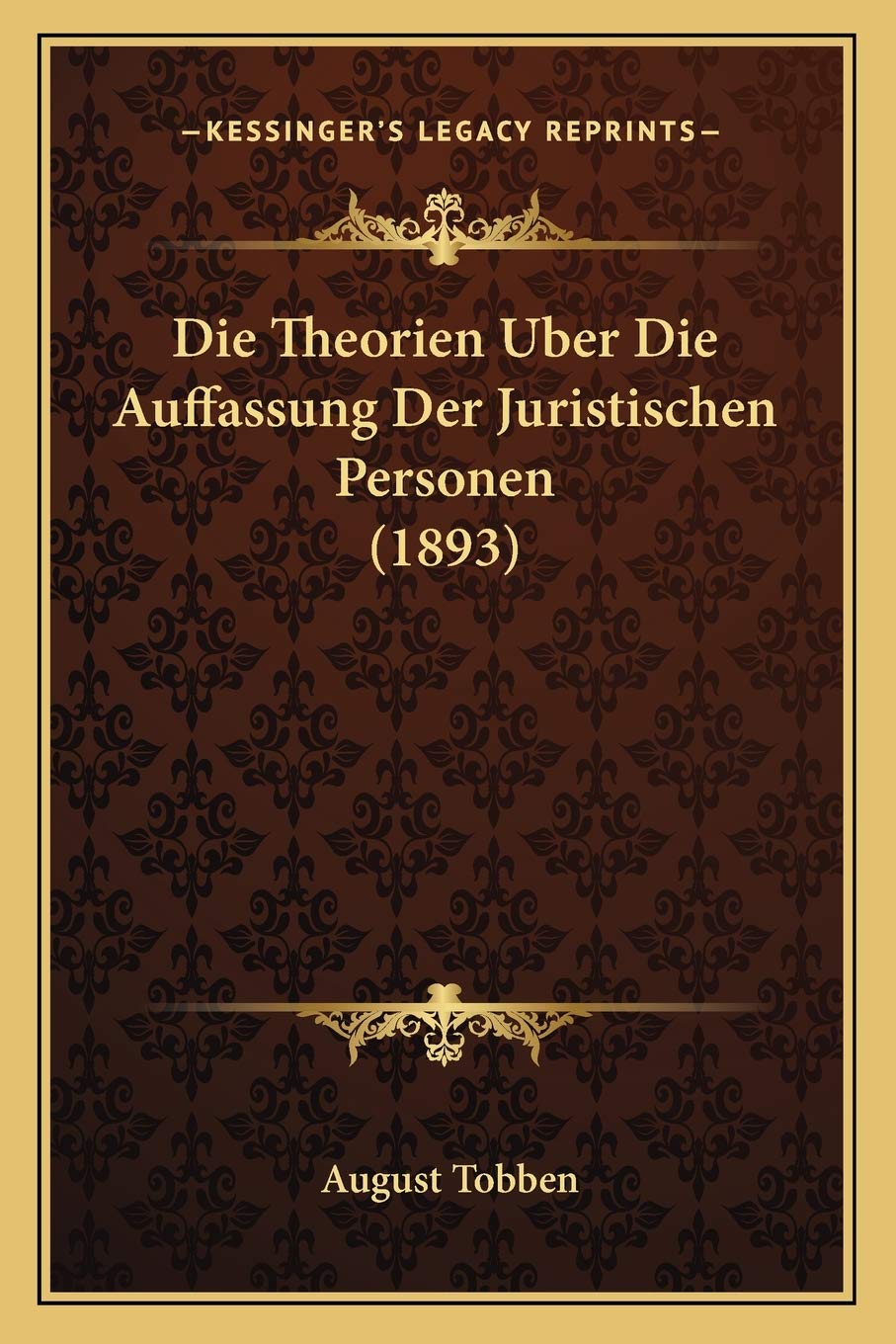 Die Theorien Uber Die Auffassung Der Juristischen Personen (1893) Contemporary literature
