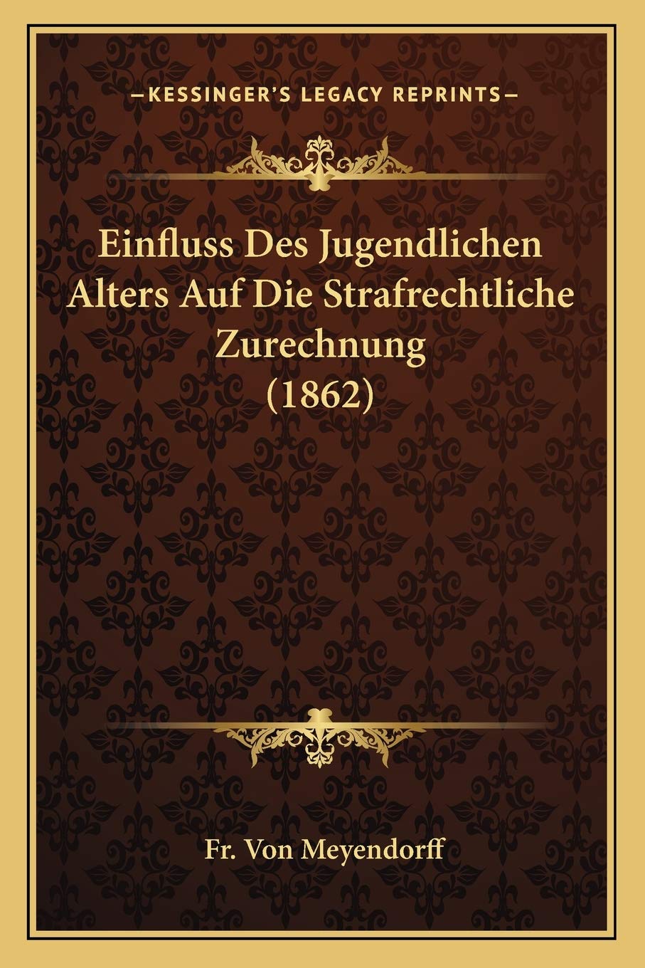 Einfluss Des Jugendlichen Alters Auf Die Strafrechtliche Zurechnung (1862) Law