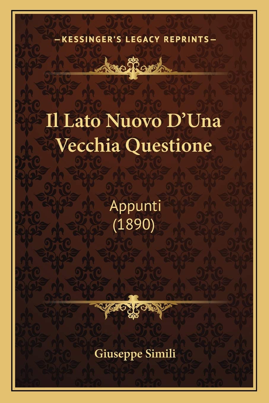 Il Lato Nuovo D'Una Vecchia Questione: Appunti (1890) Philosophy