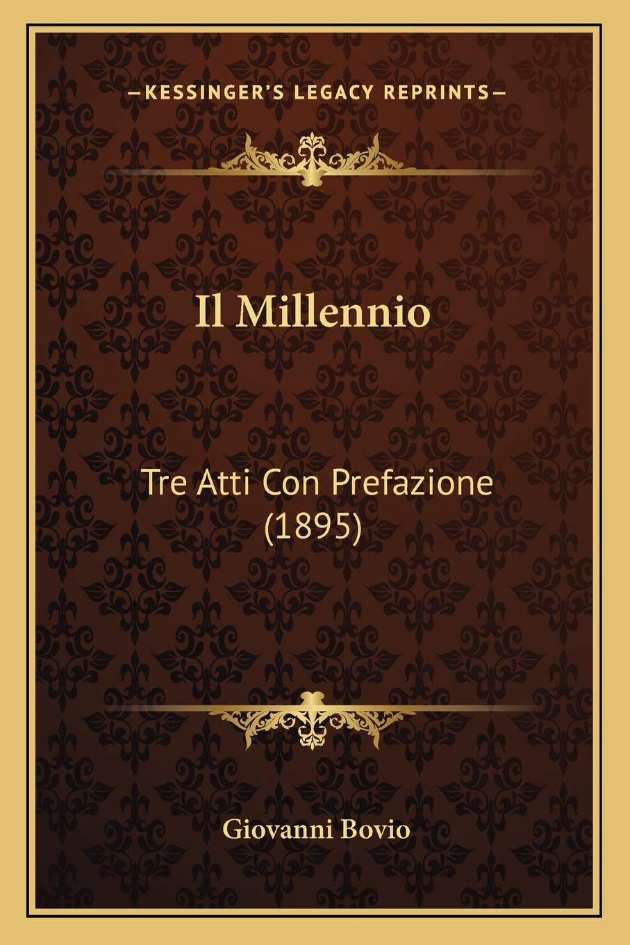 Il Millennio: Tre Atti Con Prefazione (1895) Drama