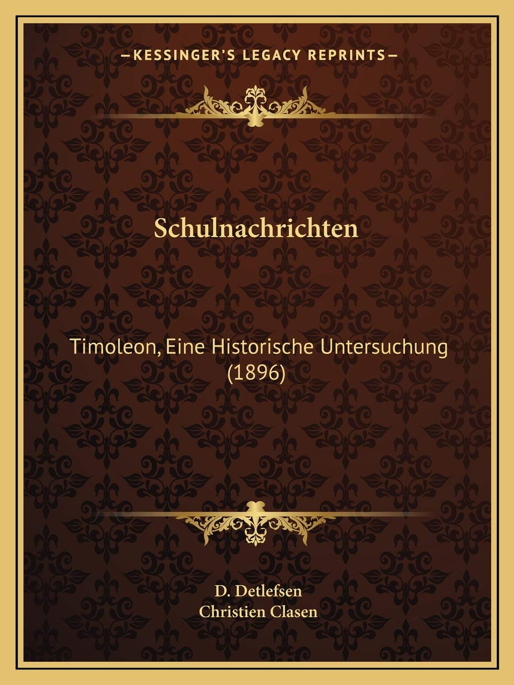Schulnachrichten: Timoleon, Eine Historische Untersuchung (1896) Contemporary literature