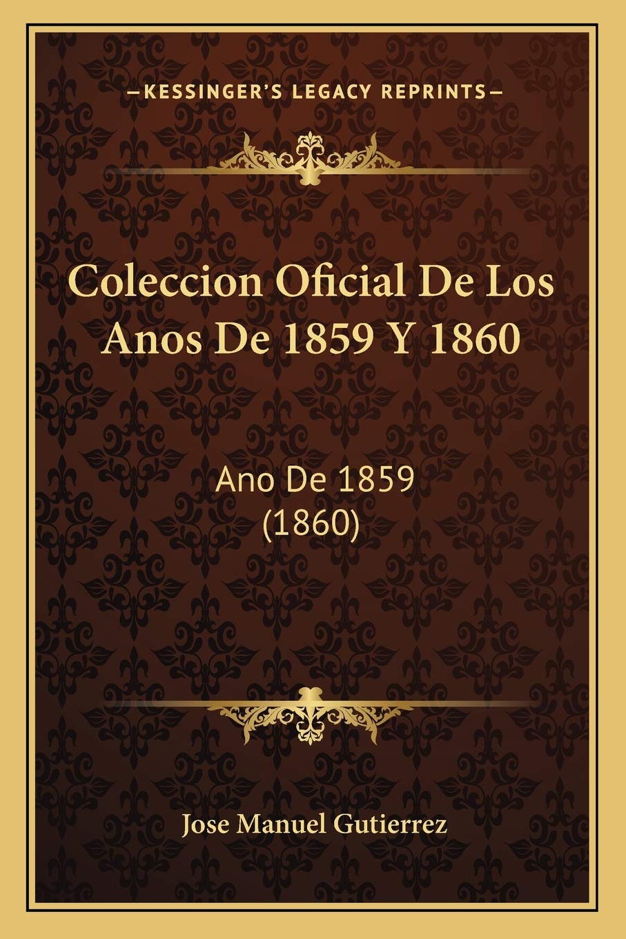 Coleccion Oficial De Los Anos De 1859 Y 1860: Ano De 1859 (1860) International