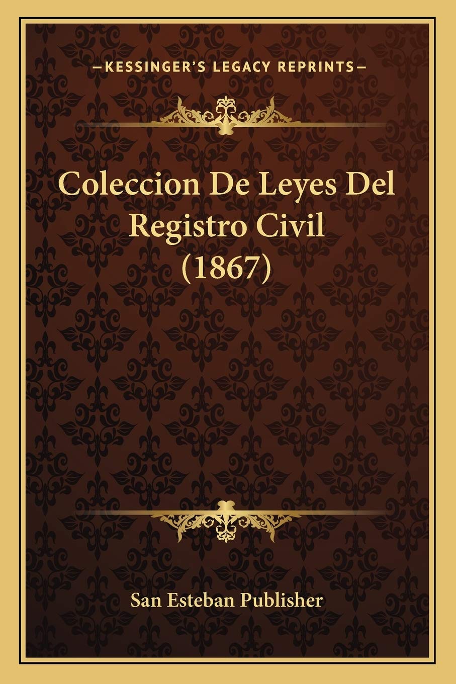 Coleccion De Leyes Del Registro Civil (1867) Law