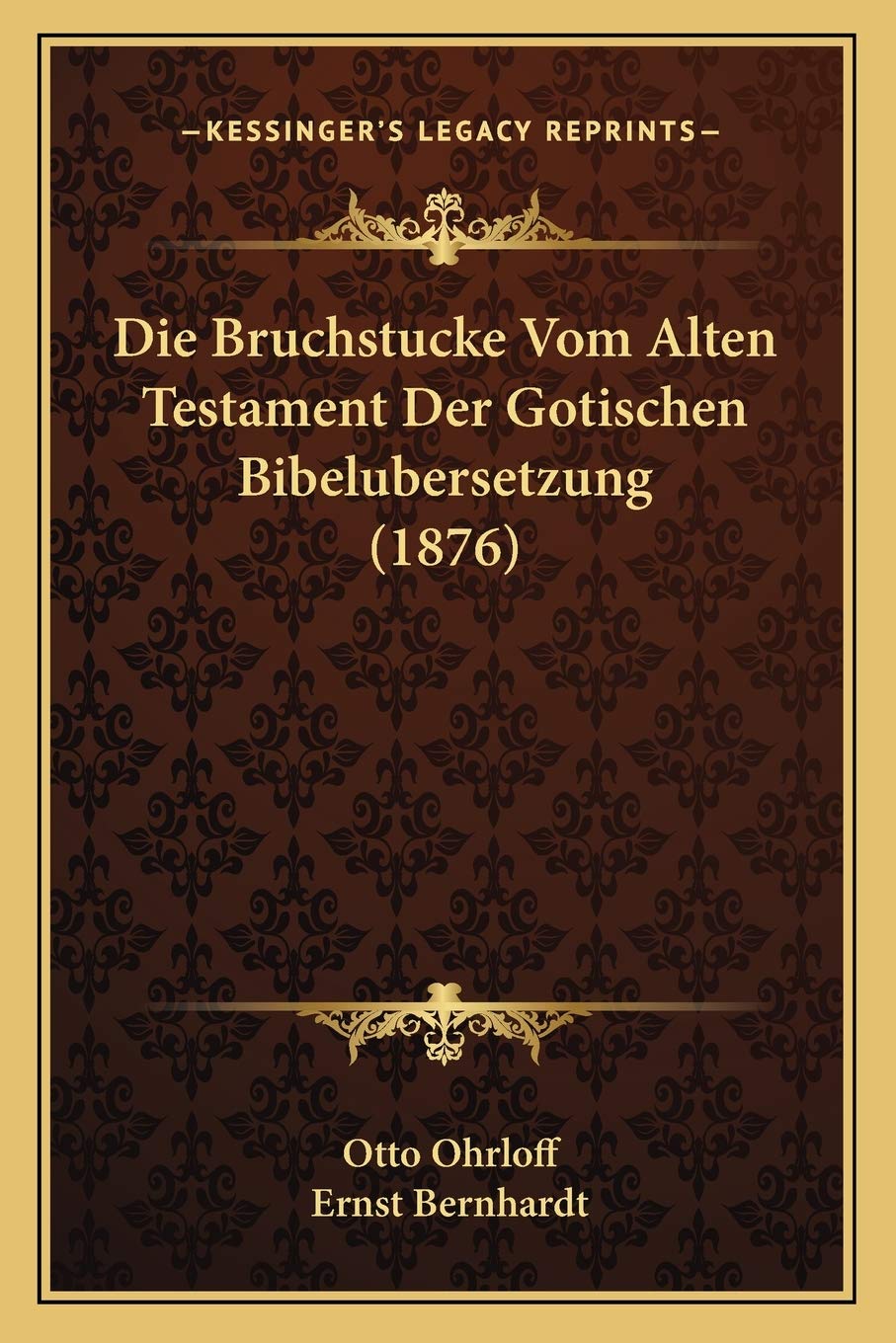 Die Bruchstucke Vom Alten Testament Der Gotischen Bibelubersetzung (1876) Social Sciences