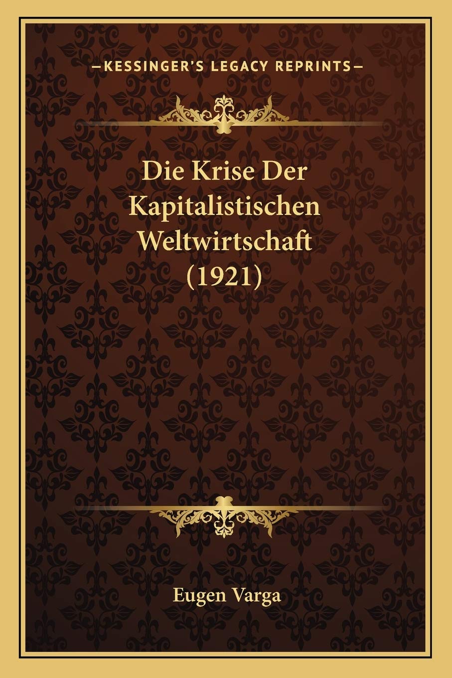 Die Krise Der Kapitalistischen Weltwirtschaft (1921) International