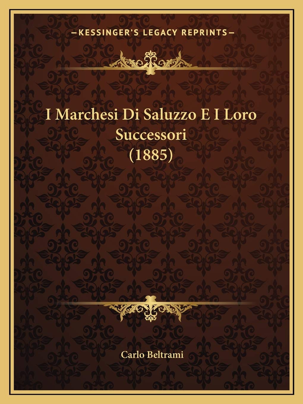 I Marchesi Di Saluzzo E I Loro Successori (1885) Contemporary literature